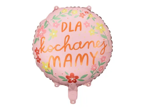 Dla kochanej Mamy balon foliowy okrągły 45 cm