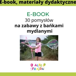 E-book: 30 pomysłów na zabawy z mydlanymi bańkami