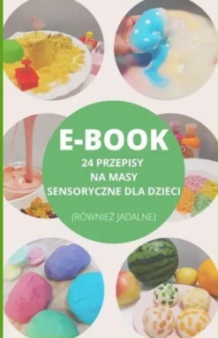 E-book PRZEPISY NA MASY SENSORYCZNE.