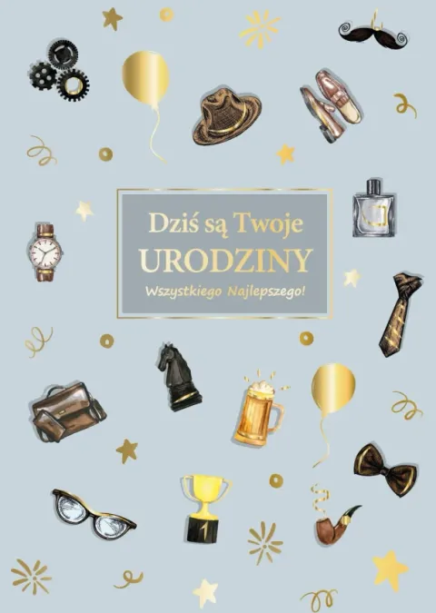 Kartka urodzinowa Dziś są Twoje Urodziny szara DLA NIEGO 1 szt.