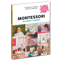 Książka 80 zabaw z dziećmi Montessori