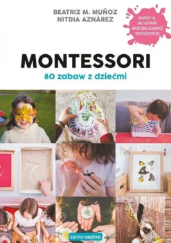 Książka 80 zabaw z dziećmi Montessori