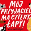 Magnes "Mój przyjaciel ma cztery łapy !"