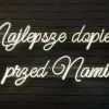 Napis LED neon - Najlepsze dopiero przed Nami