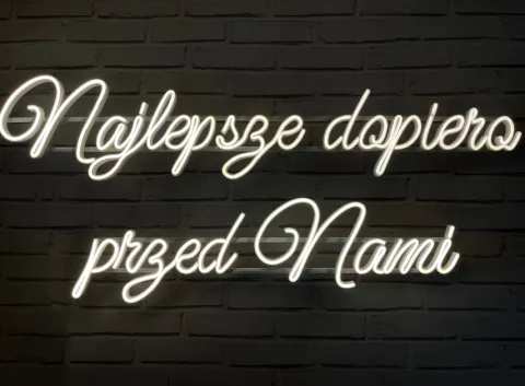 Napis LED neon - Najlepsze dopiero przed Nami