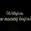 Napis LED neon - Witajcie w naszej bajce!