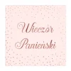 Serwetki Wieczór Panieński złoty róż 33x33 cm 10 szt.