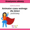 Szkolenie online animatora czasu wolnego - podstawy