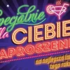 Zaproszenie Specjalnie dla CIEBIE na najlepszą imprezę tego roku